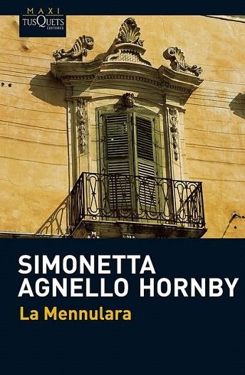 MENNULARA, LA (MAXI TUSQUETS 031/1) | 9788483835906 | AGNELLO HORNBY, SIMONETTA | Llibreria La Gralla | Llibreria online de Granollers