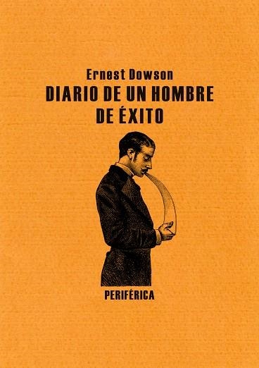 DIARIO DE UN HOMBRE DE EXITO | 9788492865475 | DOWSON, ERNEST | Llibreria La Gralla | Llibreria online de Granollers