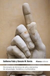 DICCIONARIO DE TÉRMINOS DE ARTE Y ELEMENTOS DE ARQUEOLOGÍA, HERÁLDICA Y NUMISMÁTA (ALIANZA BOLSILLO HU19) | 9788420608488 | FATAS, GUILLERMO / BORRAS, GONZALO M. | Llibreria La Gralla | Llibreria online de Granollers