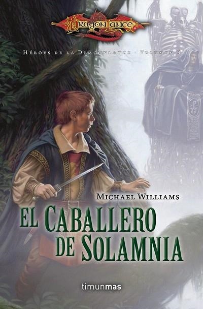 CABALLERO DE SOLAMNIA, EL (HEROES DE LA DRAGONLANCE 3) | 9788448005832 | WILLIAMS, MICHAEL | Llibreria La Gralla | Llibreria online de Granollers