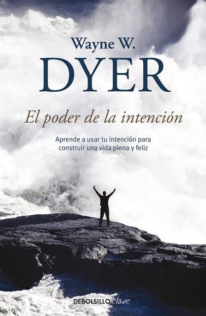 PODER DE LA INTENCIÓN, EL (DB CLAVE) | 9788499083254 | DYER, WAYNE | Llibreria La Gralla | Librería online de Granollers