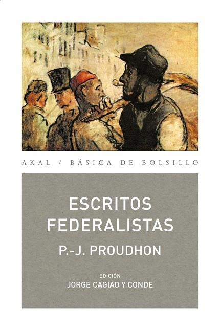 ESCRITOS FEDERALISTAS (BASICA DE BOLSILLO) | 9788446028260 | PROUDHON, PIERRE-JOSEPH | Llibreria La Gralla | Llibreria online de Granollers