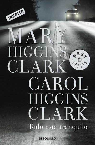 TODO ESTÁ TRANQUILO (DB BESTSELLER 184/38) | 9788499085777 | HIGGINS CLARK, MARY / HIGGINS CLARK, CAROL | Llibreria La Gralla | Librería online de Granollers