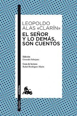 SEÑOR Y LO DEMÁS SON CUENTOS, EL (AUSTRAL) | 9788467036558 | ALAS CLARIN, LEOPOLDO | Llibreria La Gralla | Llibreria online de Granollers