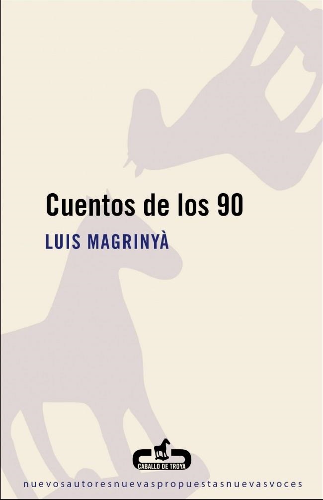 CUENTOS DE LOS 90 | 9788496594760 | MAGRINYA, LUIS | Llibreria La Gralla | Llibreria online de Granollers