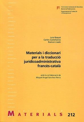 MATERIALS I DICCIONARI PER A LA TRADUCCIO JURIDICO ADMINISTRTIVA FRANCES-CATALA | 9788449026225 | BAQUE | Llibreria La Gralla | Librería online de Granollers