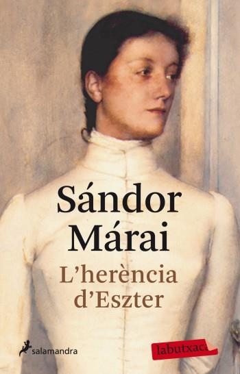 HERÈNCIA D'ESZTER, L' (LABUTXACA) | 9788499303512 | MARAI, SANDOR | Llibreria La Gralla | Llibreria online de Granollers