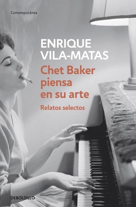 CHET BAKER PIENSA EN SU ARTE. RELATOS SELECTOS (DB CONTEMPORANEA) | 9788499087672 | VILA MATAS, ENRIQUE | Llibreria La Gralla | Llibreria online de Granollers