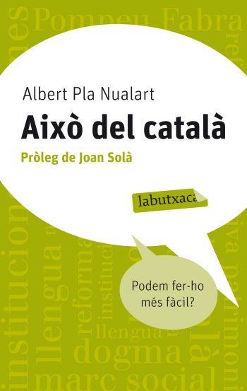 AIXÒ DEL CATALÀ (LABUTXACA) | 9788499302676 | PLA NUALART, ALBERT | Llibreria La Gralla | Llibreria online de Granollers