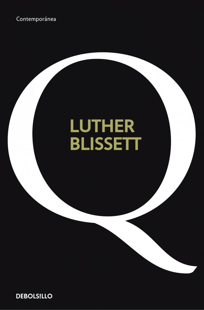 Q (DEBOLSILLO CONTEMPORÁNEA) | 9788499081137 | BLISSET, LUTHER | Llibreria La Gralla | Librería online de Granollers