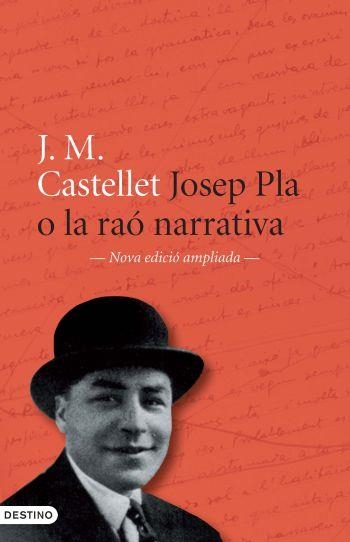 JOSEP PLA O LA RAÓ NARRATIVA (NOVA EDICIÓ AMPLIADA) | 9788497101899 | CASTELLET, JOSEP MARIA | Llibreria La Gralla | Llibreria online de Granollers