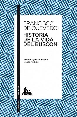 HISTORIA DE LA VIDA DEL BUSCON (AUSTRAL) | 9788467036329 | QUEVEDO, FRANCISCO DE | Llibreria La Gralla | Librería online de Granollers