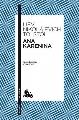 ANA KARENINA (AUSTRAL NARRATIVA 494) | 9788467035988 | TOLSTOI, LIEV NIKOLAIEVICH  | Llibreria La Gralla | Llibreria online de Granollers