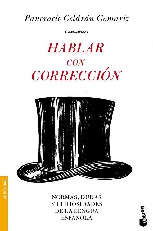 HABLAR CON CORRECCIÓN | 9788484608523 | CELDRÁN GOMÁRIZ, PANCRACIO | Llibreria La Gralla | Llibreria online de Granollers