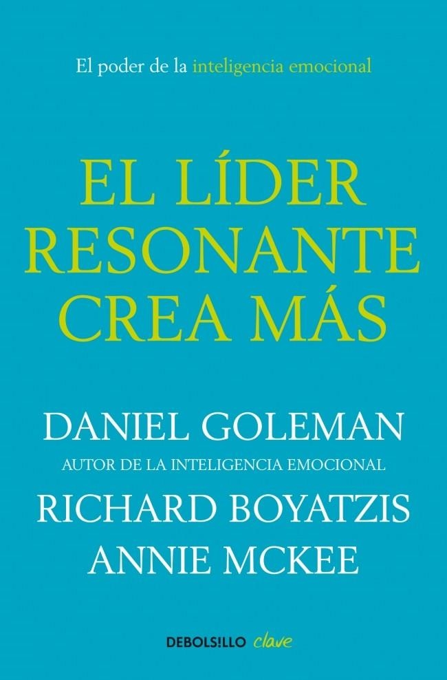 LÍDER RESONANTE CREA MÁS, EL (DEBOLSILLO CLAVE) | 9788499087115 | GOLEMAN, DANIEL I D'ALTRES | Llibreria La Gralla | Llibreria online de Granollers