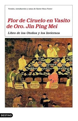 FLOR DE CIRUELO EN VASITO DE ORO. LIBRO DE LOS OTOÑOS Y LOS INVIERNOS | 9788423343331 | PING MEI, JIN | Llibreria La Gralla | Llibreria online de Granollers