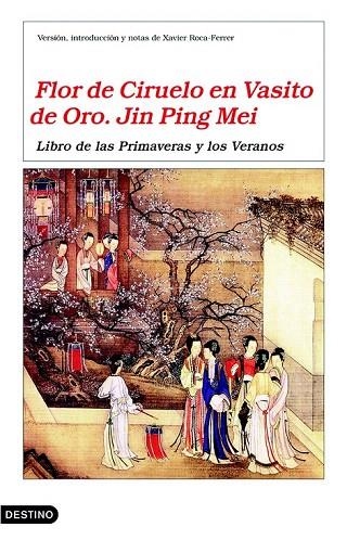 FLOR DE CIRUELO EN VASITO DE ORO. LIBRO DE LAS PRIMAVERAS Y LOS VERANOS | 9788423343324 | PING MEI, JIN | Llibreria La Gralla | Librería online de Granollers