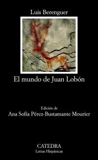 MUNDO DE JUAN LOBÓN, EL (LETRAS HISPÁNICAS, 668) | 9788437627083 | BERENGUER, LUIS | Llibreria La Gralla | Llibreria online de Granollers