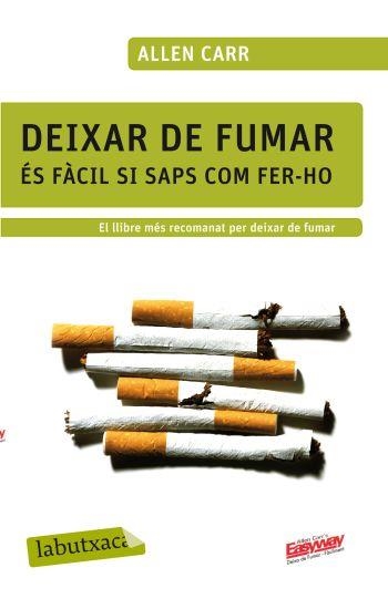 DEIXAR DE FUMAR ES FACL SI SAPS COM (LABUTXACA) | 9788499301594 | CARR, ALLEN | Llibreria La Gralla | Llibreria online de Granollers