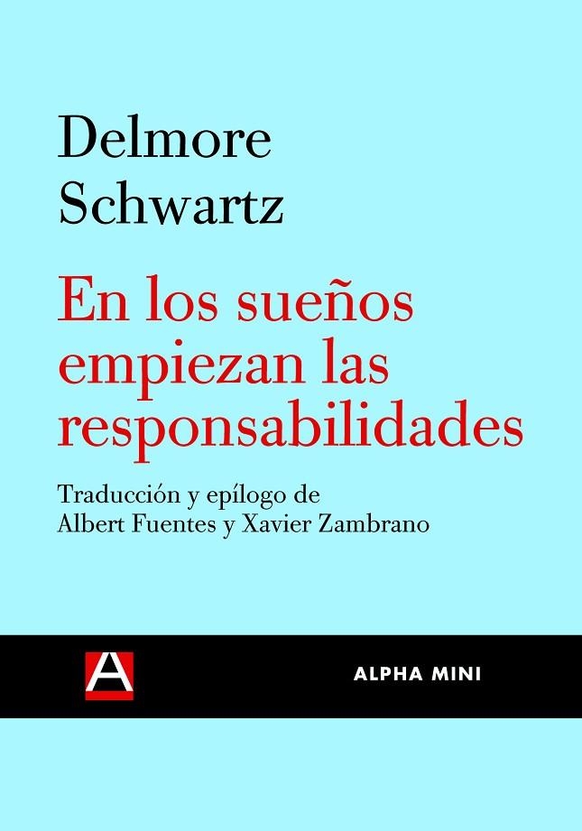 EN LOS SUEÑOS EMPIEZAN LAS RESPONSABILIDADES (ALPHA MINI) | 9788492837076 | SCHWARTZ, DELMORE | Llibreria La Gralla | Llibreria online de Granollers