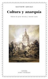 CULTURA Y ANARQUÍA (LETRAS UNIVERSALES) | 9788437626574 | ARNOLD, MATTHEW | Llibreria La Gralla | Llibreria online de Granollers