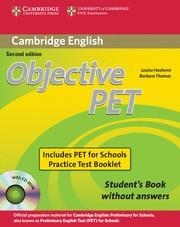 OBJECTIVE PET STUDENT'S BOOK WITHOUT ANSWER (INCLUDES PET FOR SCHOOLS PRACTICE TESTS) | 9780521168274 | HASHEMI, LOUISE / THOMAS, BARBARA | Llibreria La Gralla | Llibreria online de Granollers