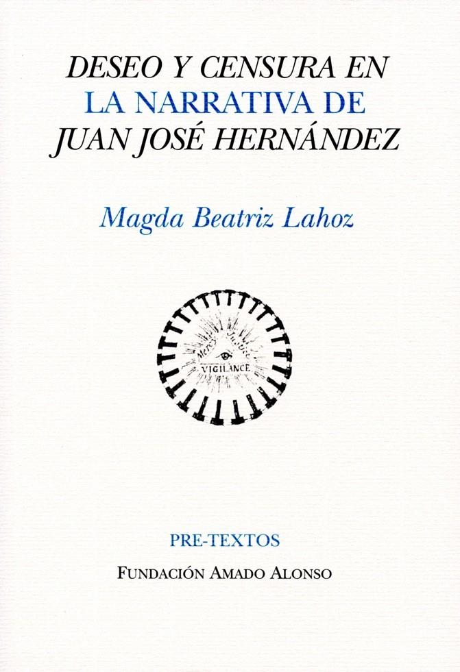 DESEO Y CENSURA EN LA NARRATIVA DE JUAN JOSÉ HERNÁNDEZ | 9788492913015 | LAHOZ, MAGDA BEATRIZ | Llibreria La Gralla | Llibreria online de Granollers