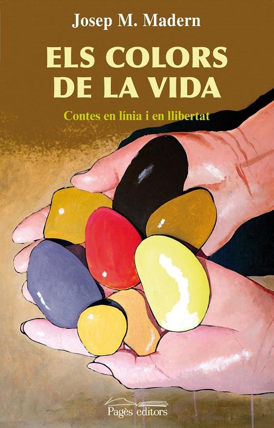 COLORS DE LA VIDA, ELS | 9788497798419 | MADERN, JOSEP M. | Llibreria La Gralla | Llibreria online de Granollers