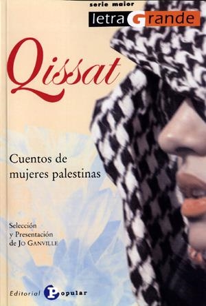 QISSAT.CUENTOS DE MUJERES PALESTINAS (LETRA GRANDE,SERIE MAIOR) | 9788478844548 | VARIOS AUTORES | Llibreria La Gralla | Llibreria online de Granollers