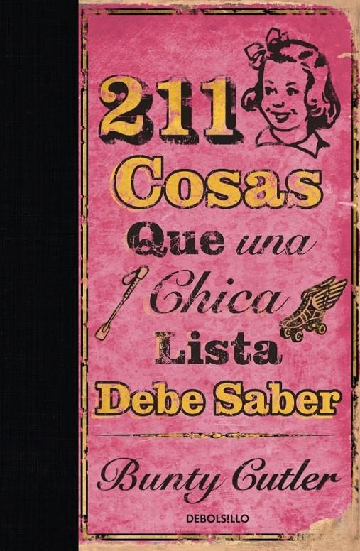 211 COSAS QUE UNA CHICA LISTA DEBE SABER (DB TAPA DURA) | 9788499080598 | CUTLER, BUNTY | Llibreria La Gralla | Librería online de Granollers