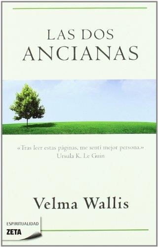 DOS ANCIANAS, LAS (ZETA 115) | 9788498722895 | WALLIS, VELMA | Llibreria La Gralla | Llibreria online de Granollers