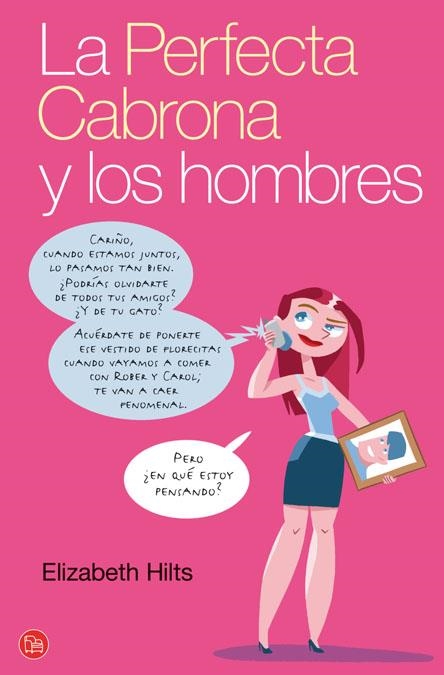 PERFECTA CABRONA Y LOS HOMBRES, LA (PUNTO DE LECTURA) | 9788466314541 | HILTS, ELIZABETH | Llibreria La Gralla | Llibreria online de Granollers