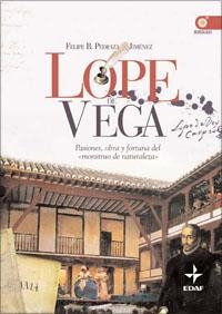 LOPE DE VEGA.PASIONES,OBRA Y FORTUNA DEL "MONSTRUO DE NATRUALEZA" | 9788441421424 | PEDRAZA, FELIPE B. | Llibreria La Gralla | Llibreria online de Granollers