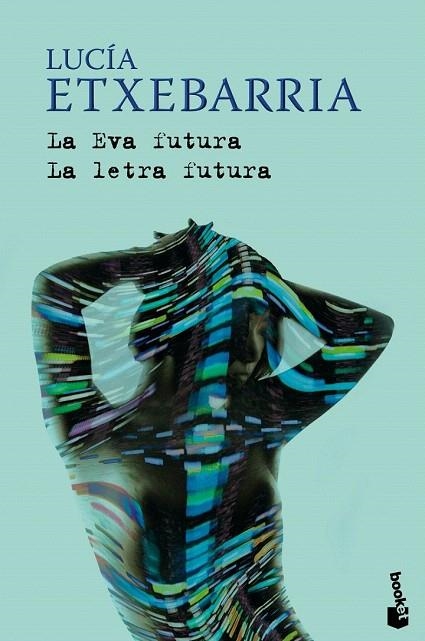 EVA FUTURA, LA. LA LETRA FUTURA (BOOKET) | 9788423341436 | ETXEBARRIA, LUCIA | Llibreria La Gralla | Llibreria online de Granollers