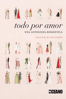 TODO POR AMOR. UNA ANTOLOGIA ROMANTICA | 9788475565811 | AA.VV. | Llibreria La Gralla | Llibreria online de Granollers