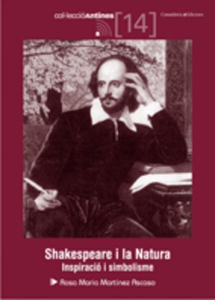 SHAKESPEARE I LA NATURA. INSPIRACIO I SIMBOLISME | 9788497913928 | MARTINEZ ASCASO, ROSA MARIA | Llibreria La Gralla | Llibreria online de Granollers