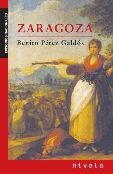 ZARAGOZA (EPISODIOS NACIONALES 6) | 9788496566927 | PEREZ GALDOS, BENITO | Llibreria La Gralla | Llibreria online de Granollers