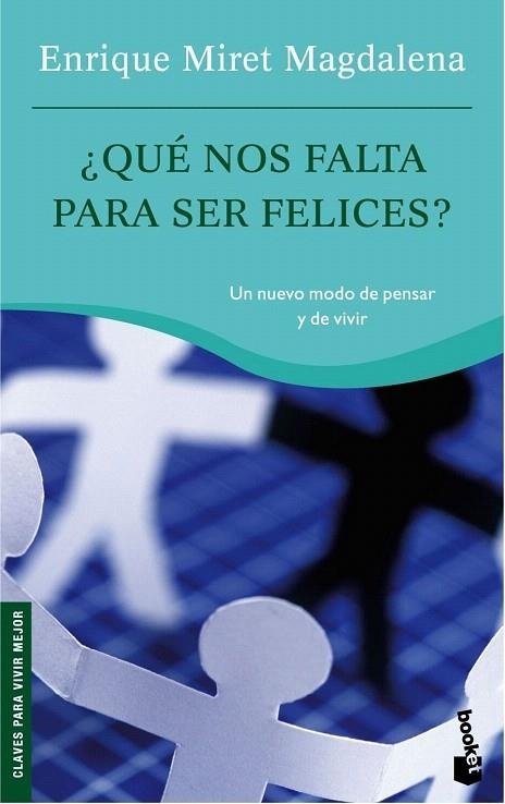 QUE NOS HACE FALTA PARA SER FELICES (BOOKET 4016) | 9788467029475 | MIRET MAGDALENA, ENRIQUE | Llibreria La Gralla | Llibreria online de Granollers