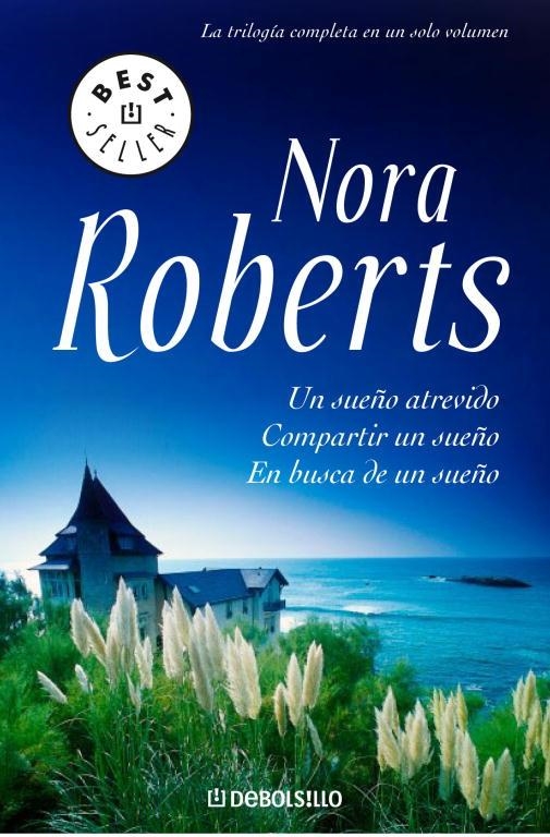 SUEÑO ATREVIDO/COMPARTIR UN SUEÑO/EN BUSCA DE UN SUEÑO | 9788483466865 | ROBERTS, NORA | Llibreria La Gralla | Llibreria online de Granollers