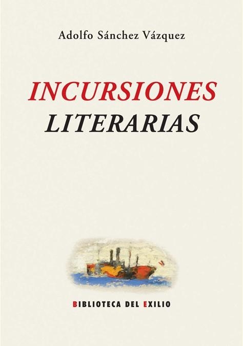 INCURSIONES LITERARIAS | 9788484723851 | SANCHEZ VAZQUEZ, ADOLFO | Llibreria La Gralla | Llibreria online de Granollers