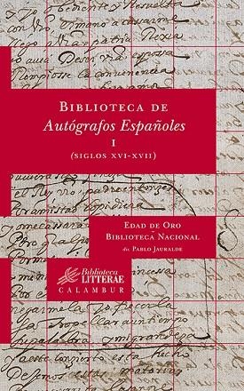 BIBLIOTECA DE AUTOGRAFOS ESPAÑOLES I (SIGLOS XVI-XVII) | 9788483590256 | JAURALDE, PABLO | Llibreria La Gralla | Llibreria online de Granollers