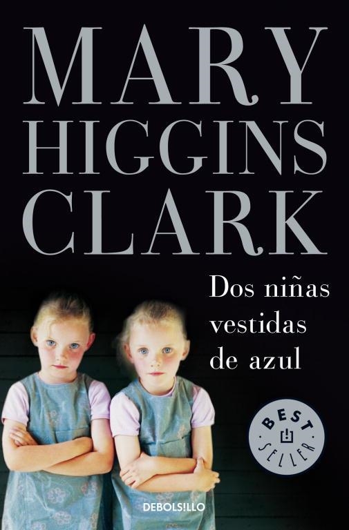 DOS NIÑAS VESTIDAS DE AZUL (DEBOLSILLO, 184/34) | 9788483465455 | HIGGINS CLARK, MARY | Llibreria La Gralla | Llibreria online de Granollers