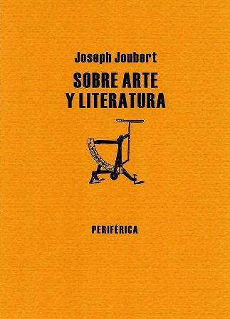 SOBRE ARTE Y LITERATURA | 9788493549282 | JOUBERT, JOSEPH | Llibreria La Gralla | Llibreria online de Granollers