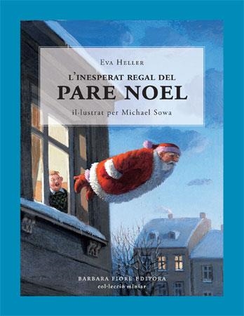 INESPERAT REGAL DEL PARE NOEL, L' | 9788493559151 | HELLER, EVA | Llibreria La Gralla | Llibreria online de Granollers