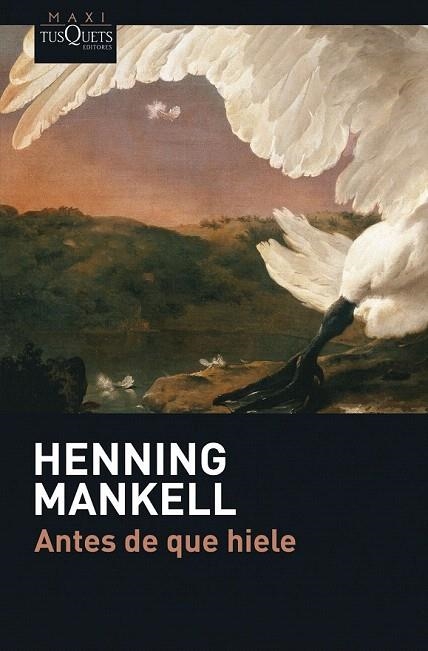 ANTES DE QUE HIELE (MAXI TUSQUETS 004/2 SERIE WALLANDER 10) | 9788483835029 | MANKELL, HENNING | Llibreria La Gralla | Llibreria online de Granollers