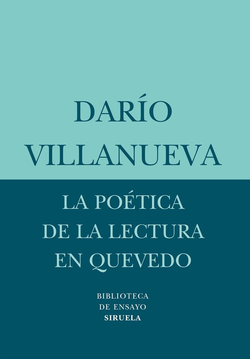 POETICA DE LA LECTURA EN QUEVEDO, LA | 9788498410754 | VILLANUEVA, DARIO | Llibreria La Gralla | Llibreria online de Granollers