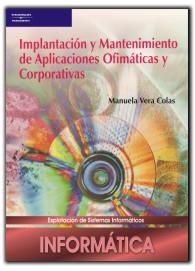 IMPLANTACION Y MANTENIMIENTO DE APLICACIONES OFIMATICAS Y CO | 9788497325271 | Llibreria La Gralla | Llibreria online de Granollers