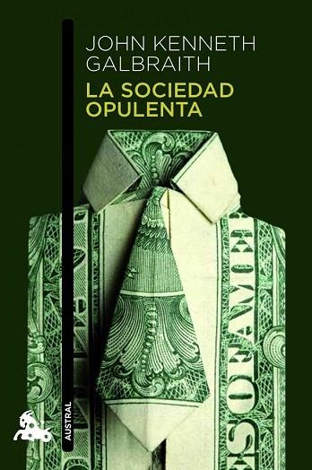 SOCIEDAD OPULENTA, LA (AUSTRAL) | 9788408003670 | GALBRAITH, JOHN KENNETH | Llibreria La Gralla | Llibreria online de Granollers