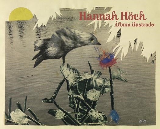 ÁLBUM ILUSTRADO | 9788425224614 | HÖCH, HANNAH | Llibreria La Gralla | Llibreria online de Granollers