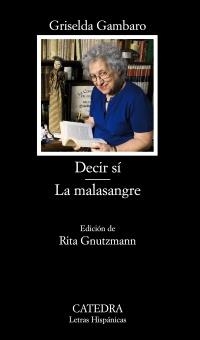 DECIR SÍ / LA MALASANGRE (LETRAS HISPÁNICAS,695) | 9788437629650 | GAMBARO, GRISELDA | Llibreria La Gralla | Llibreria online de Granollers